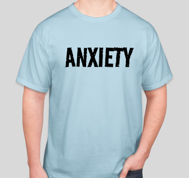 Anxiety T-Shirt